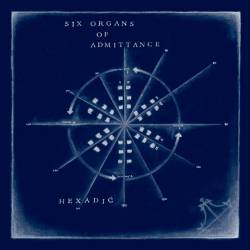Six Organs Of Admittance : Hexadic